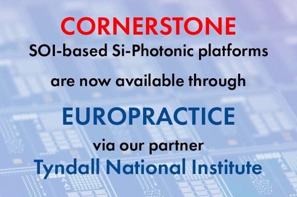 EUROPRACTICE adds CORNERSTONE SOI process to its Photonic technology portfolio through Tyndall National Institute and University of Southampton